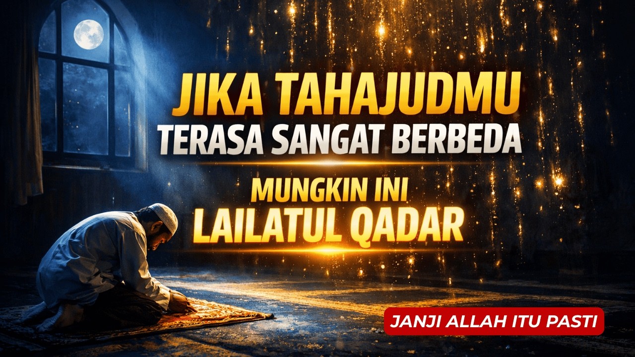 ALHAMDULILLAH… Saat Tahajud Terasa Berbeda, Bisa Jadi Itu Lailatul Qadar