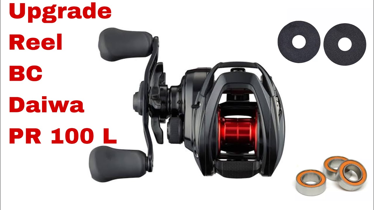 Upgrade Daiwa BC PR 100 L