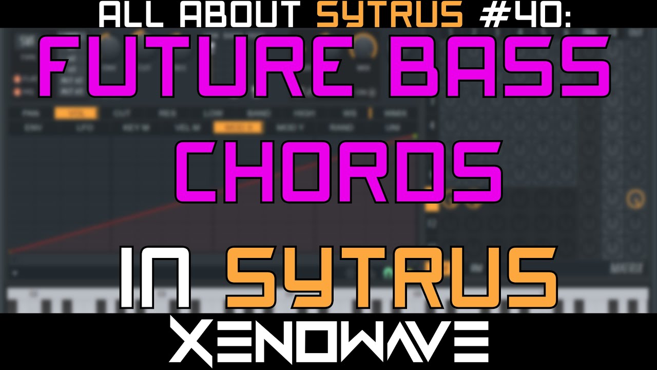 How to Make Future Bass Chords in Sytrus | All About Sytrus 40