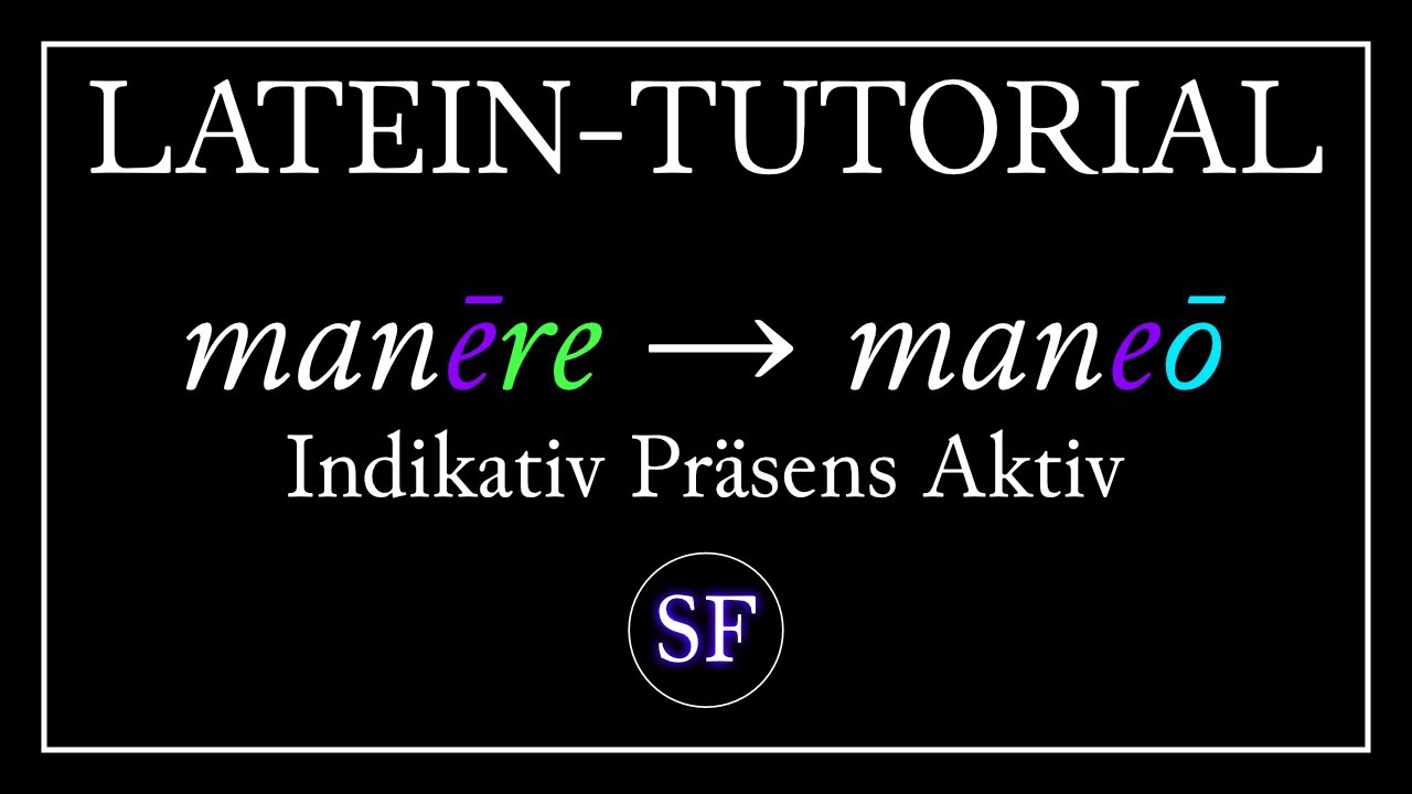 LATEIN TUTORIAL - Verben konjugieren: Indikativ Präsens Aktiv