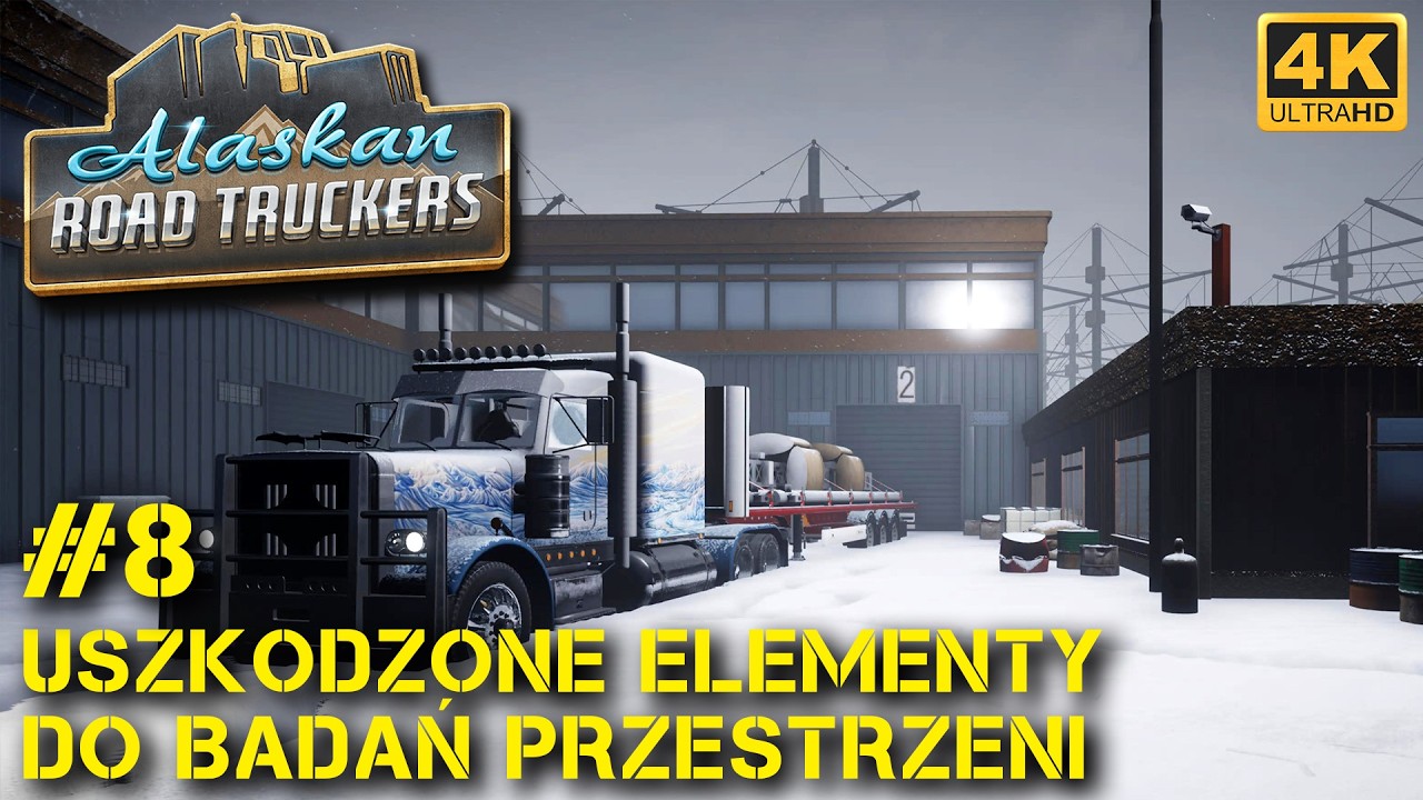 Alaskan Road Truckers (#8) | Uszkodzone elementy do badań przestrzeni kosmicznej | PL | 4K