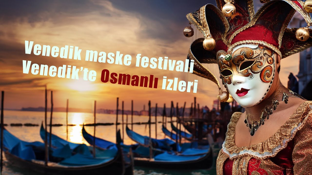 Venedik Maske Festivali 🎭 | Venedik’te Osmanlı ve Türk İzlerini Arıyoruz!