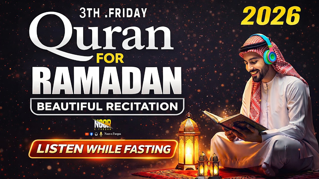 Ramadan 3 Th Friday Beautiful Tilawat of the Holy Quran | Listen Powerful Quran Rizq and for Mercy