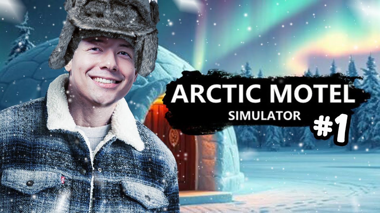JE GÈRE UN MOTEL PERDU EN ARCTIQUE ► ARCTIC MOTEL SIMULATOR #1