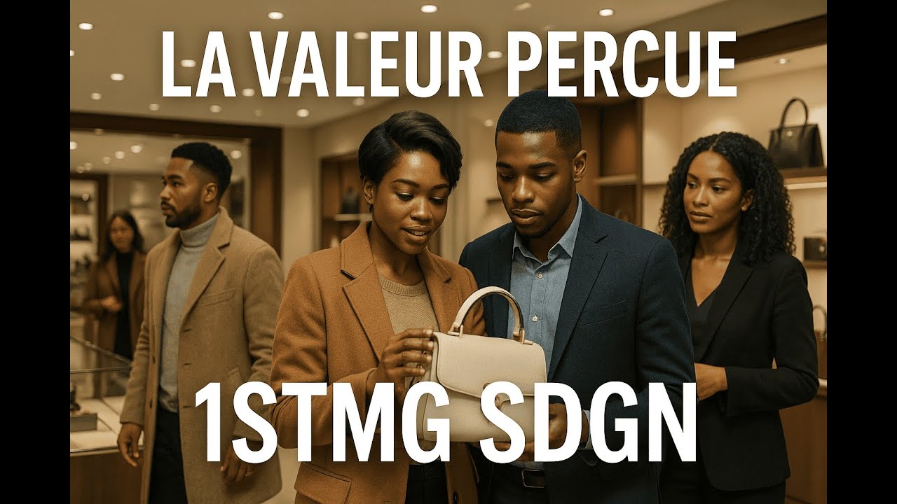 Chapitre 7 SDGN 1STMG - La valeur per&ccedil;ue, le prix de la perception dans les organisations.