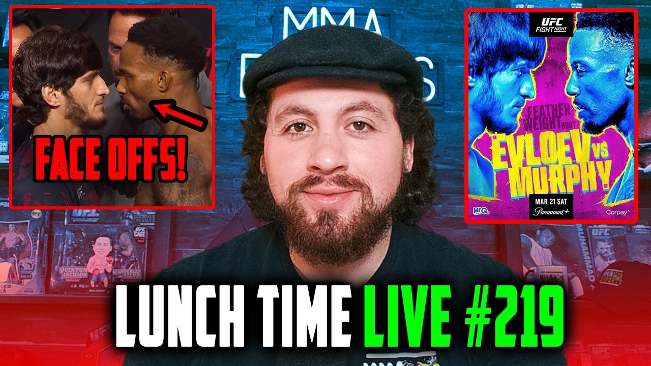 UFC LONDON WEIGH INS! EVLOEV VS MURPHY PREDICTIONS? FIGHT CANCELLED! - LUNCH TIME LIVE #219