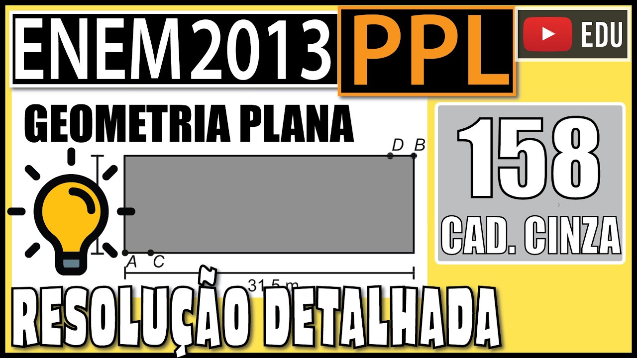[ENEM 2013 PPL] 158 📓 GEOMETRIA O proprietário de um terreno retangular medindo 10 m por 31,5 m
