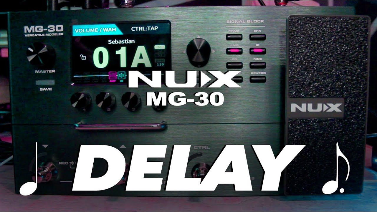 Configuración de DELAY | NUX-MG30  Delay a Corchea con Puntillo ♪. y Delay a tiempo♩► Sebastian Mora