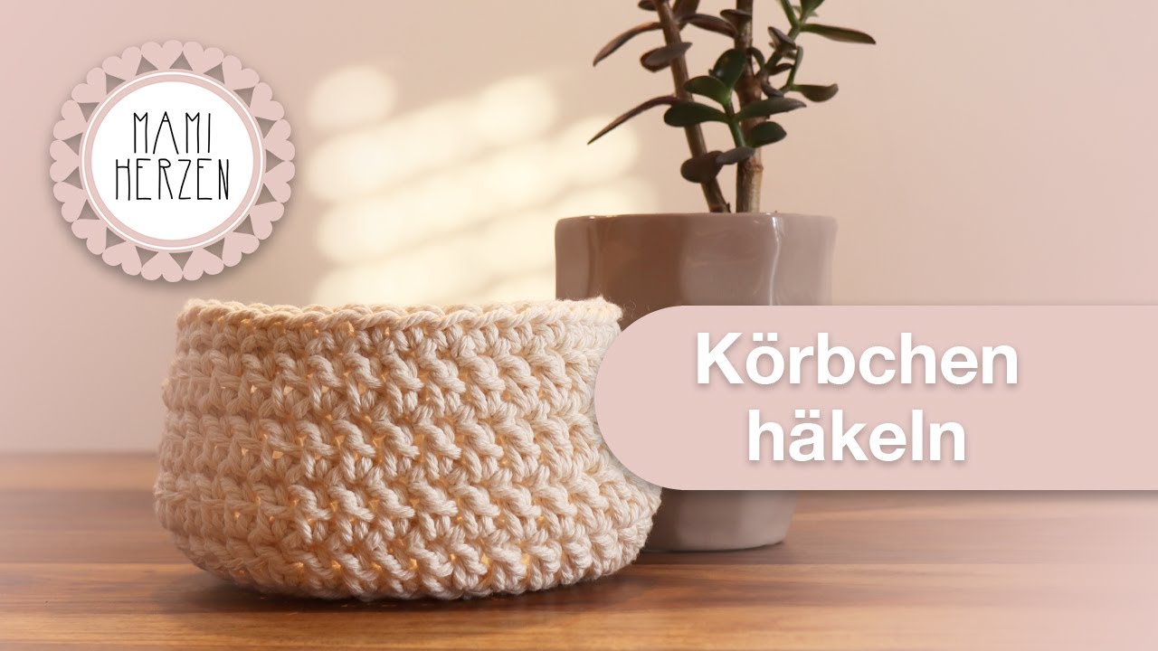 Körbchen häkeln - super EINFACH und super schnell!