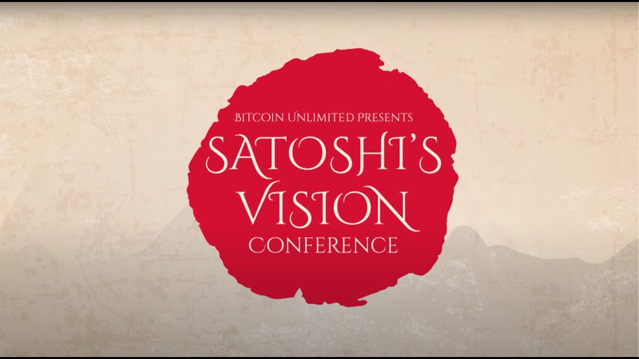 Satoshi's Vision Conference