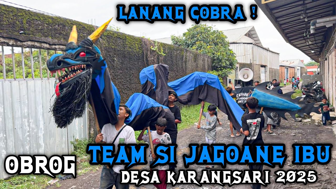 LANANG COBRA Versi Obrog TEAM SI JAGOANE IBU Desa Karangsari 2025 ❗️