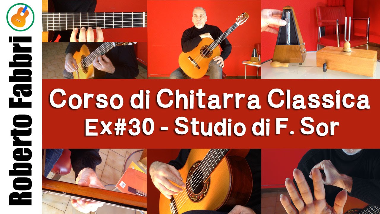 Esercizio #30 Studio di Fernando Sor - Corso di chitarra classica di Roberto Fabbri
