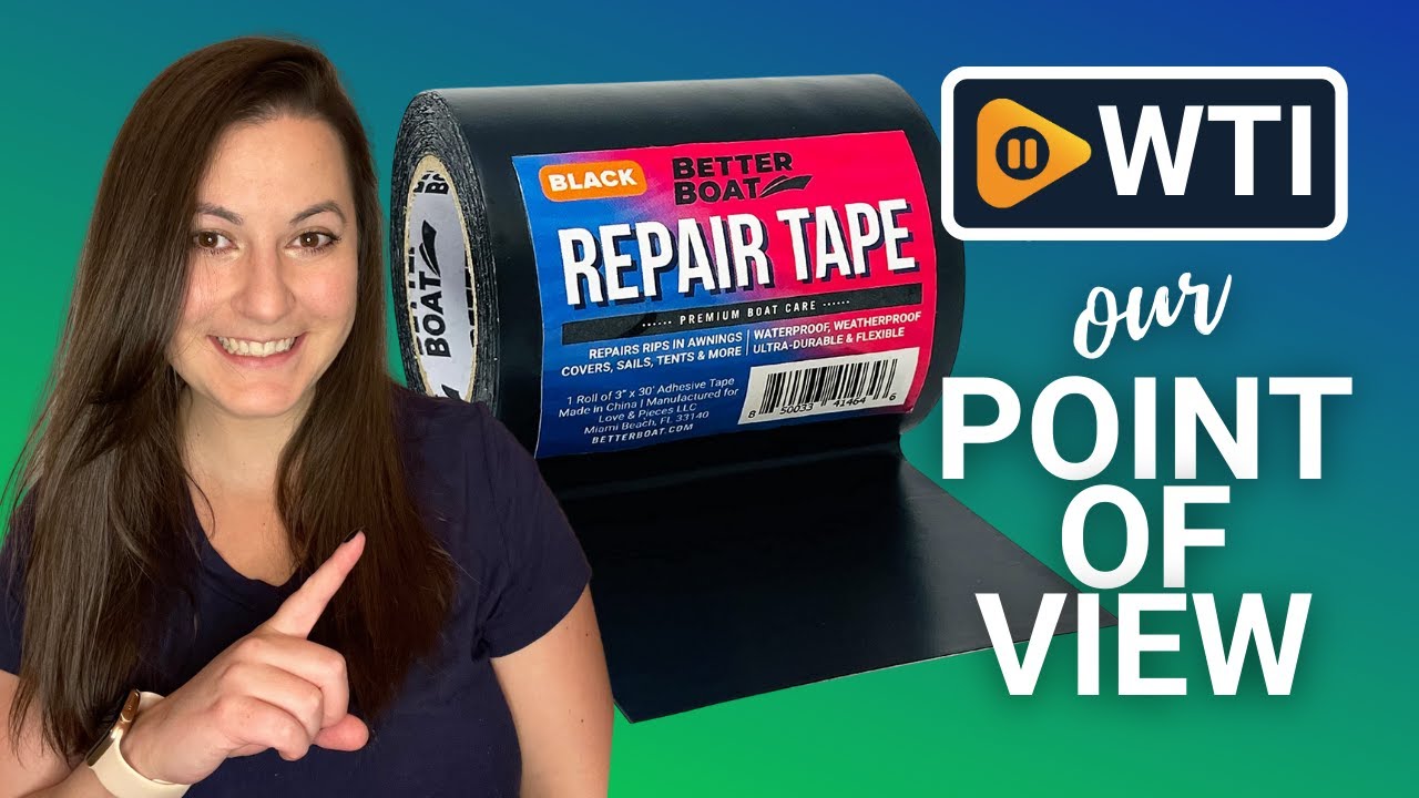 Better Boat Repair Tape | Our Point Of View