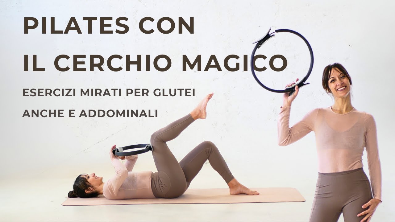 Pilates con il Cerchio Magico esercizi mirati per glutei anche e addominali | in 20 minuti