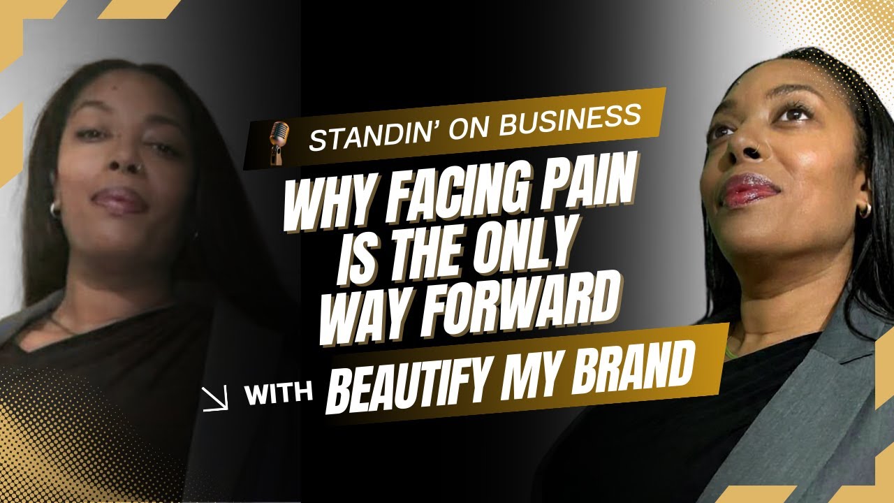 Why Facing Pain Is The Only Way Forward | Standin' On Business w/ The EGO Lounge