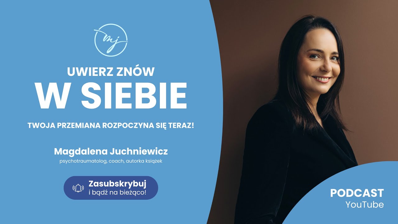 UWIERZ ZNÓW W SIEBIE. Twoja przemiana rozpoczyna się teraz! [PODCAST]