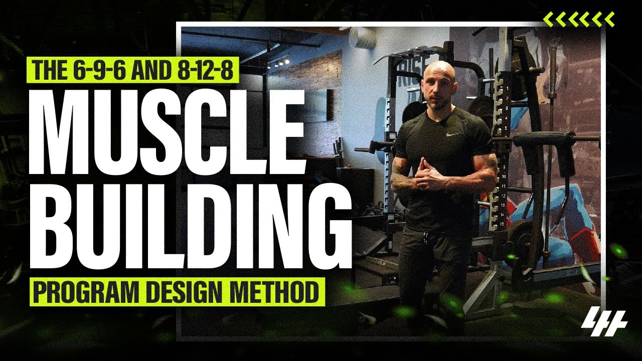 The 6-9-6 and 8-12-8 Muscle Building Program Design Method