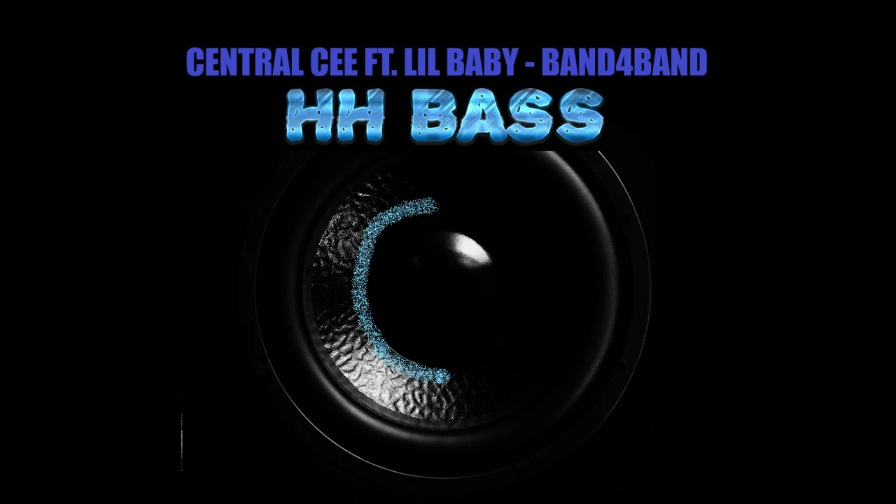 CENTRAL CEE - BAND4BAND FT. LIL BABY EXTREME BASS BOOST