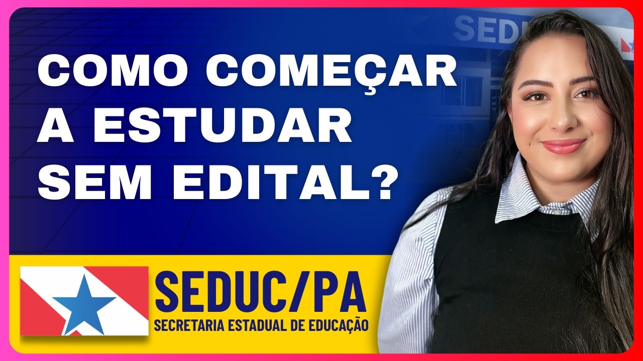 Como estudar para Seduc Pará 2026 - Pré edital