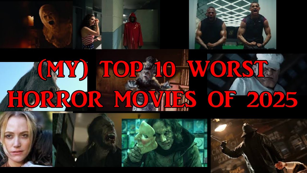 (My) Top 10 Worst Horror Movies Of 2025