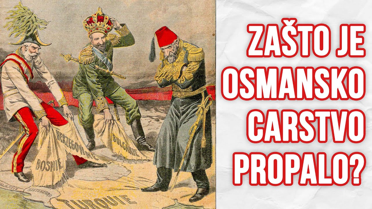 Zašto je Osmansko Carstvo Propalo?