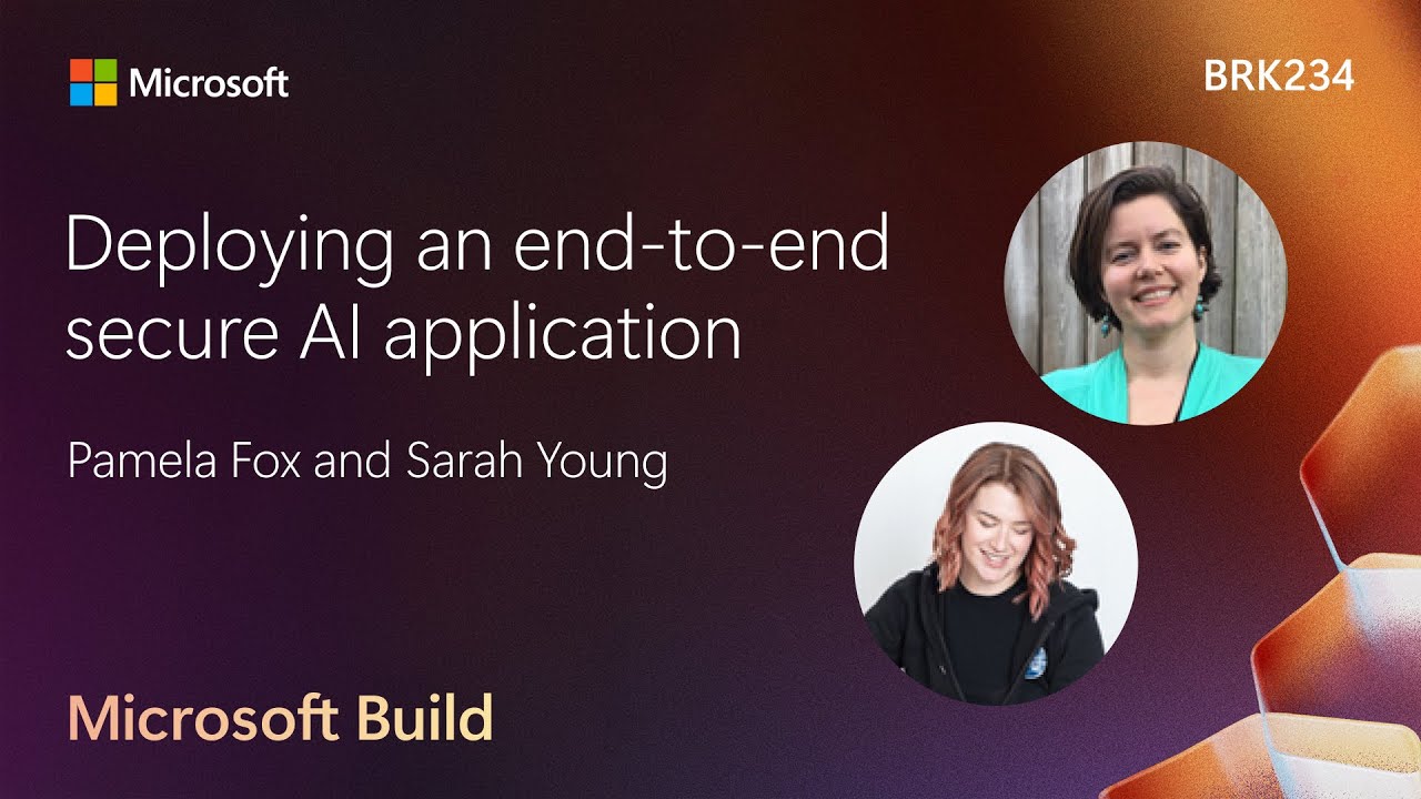 Deploying an end-to-end secure AI application | BRK234