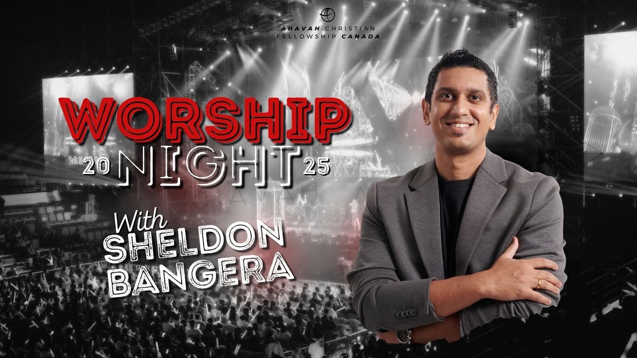 AHAVAH WORSHIP NIGHT 2025 | PR SHELDON BANGERA | 12TH JULY 