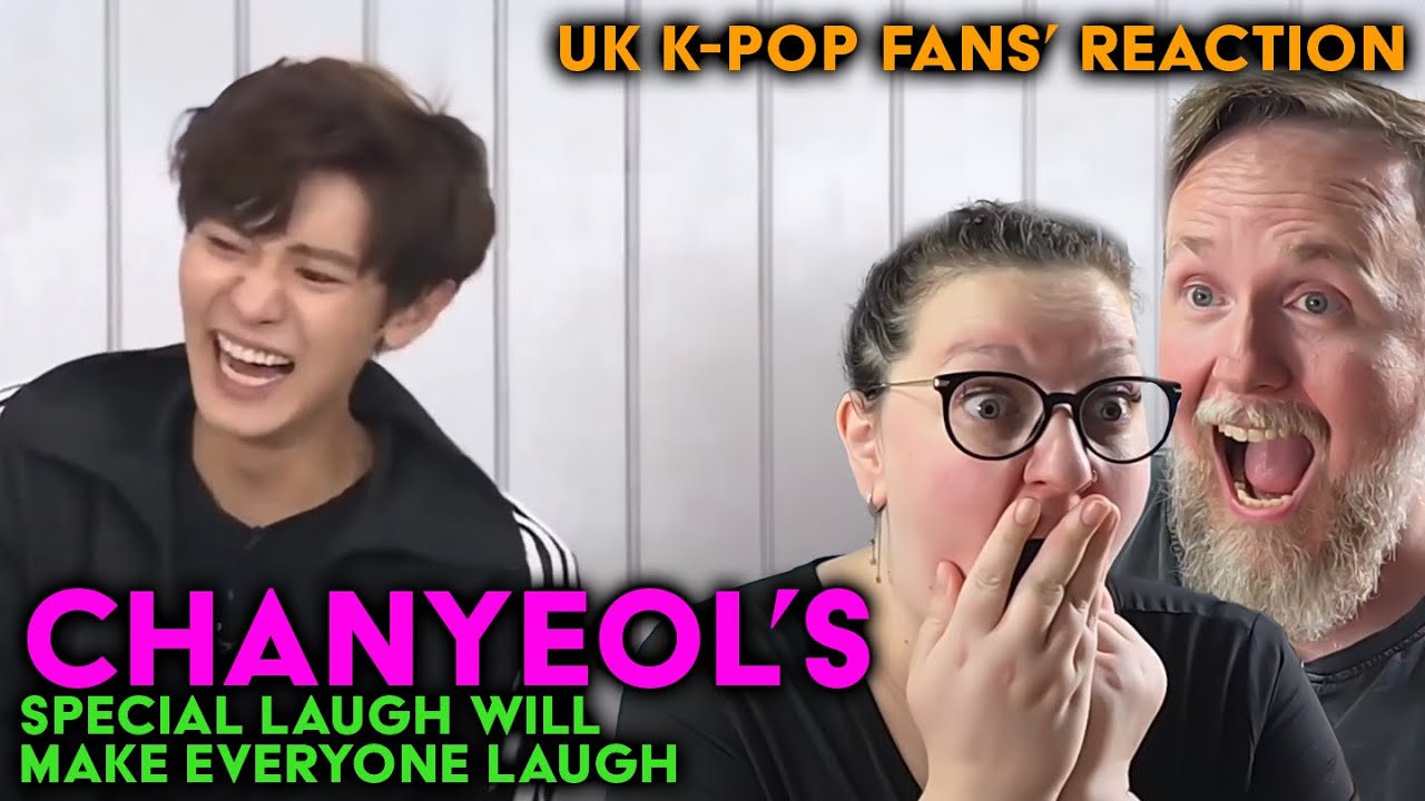 Chanyeol's Special Laugh Will Make Everyone Laugh - UK K-Pop Fans Reaction
