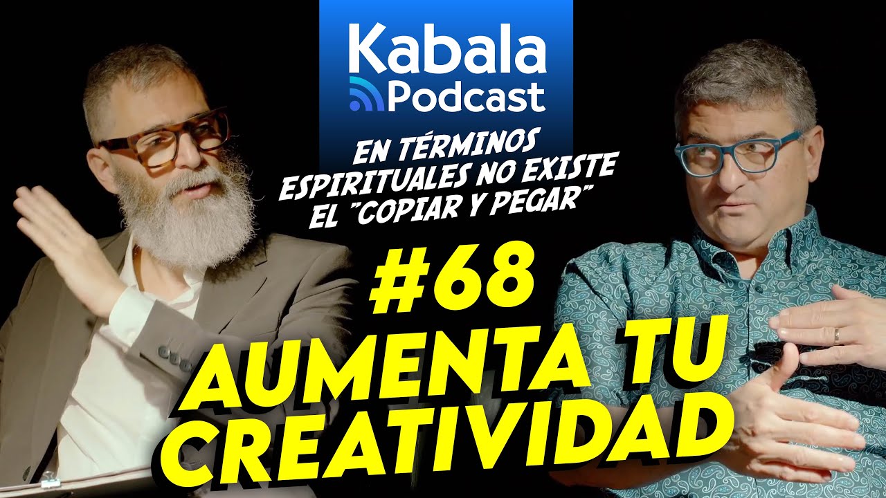 La CREATIVIDAD: &iquest;Qu&eacute; viniste a Revelar al Mundo? | Kabala Podcast