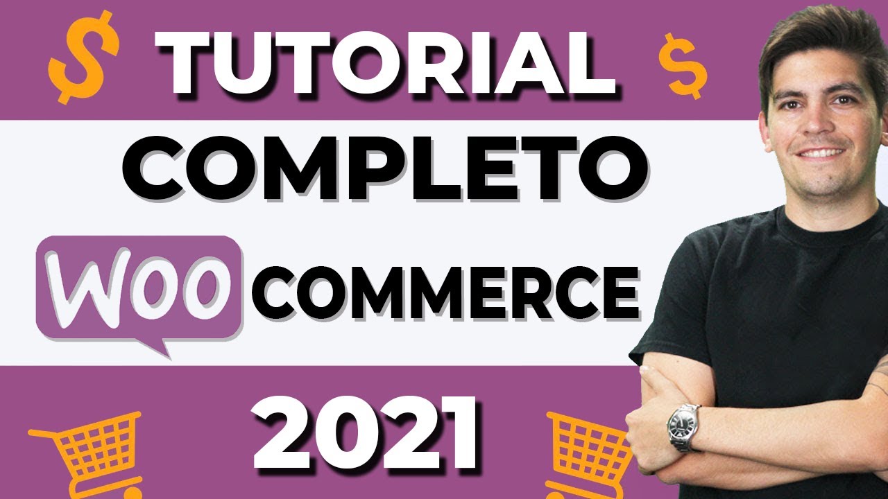 Tutorial Completo de WooCommerce 2021 (WooCommerce En Espanol)