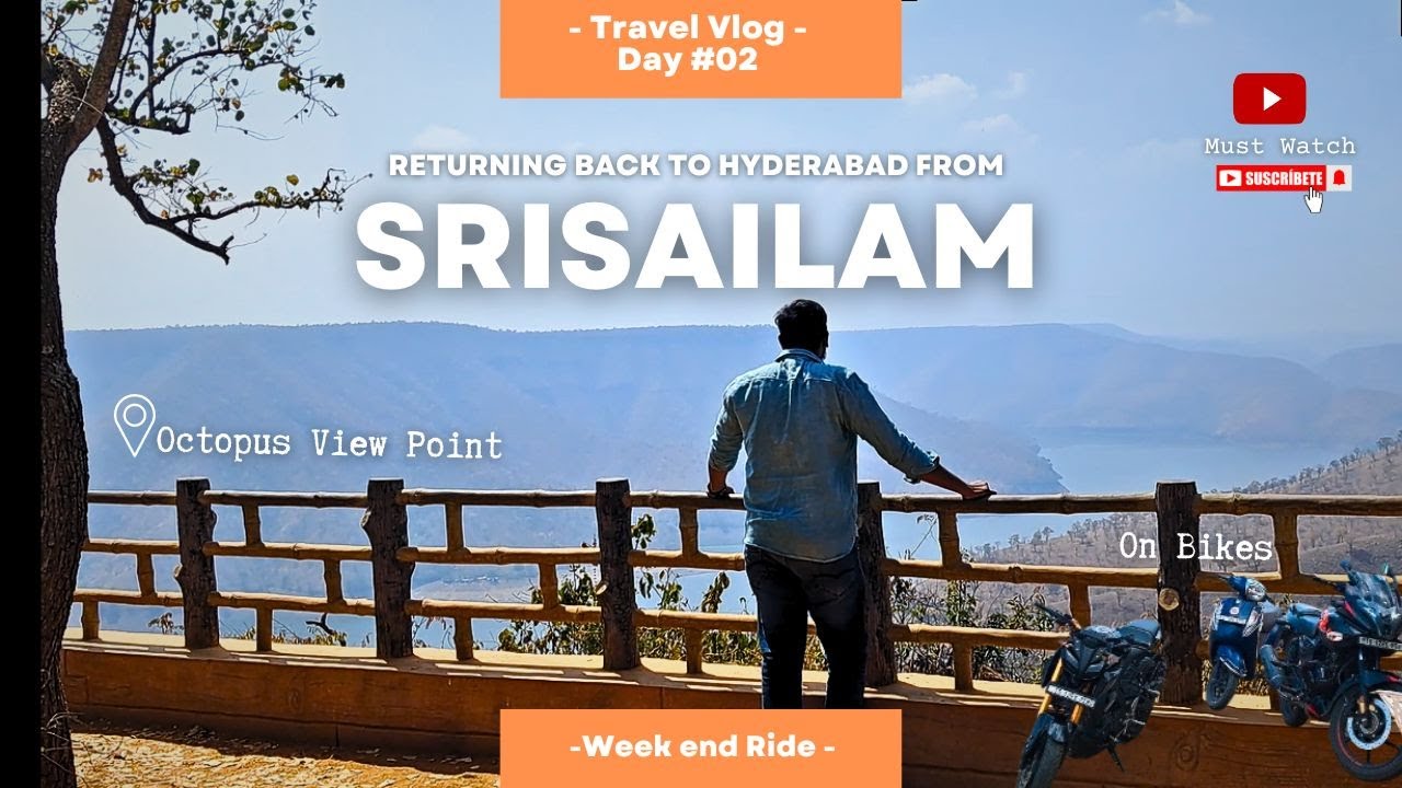 Hyderabad to Srisailam | road trip on bikes | Day 02 | Pathala Ganaga | Octopus View point 