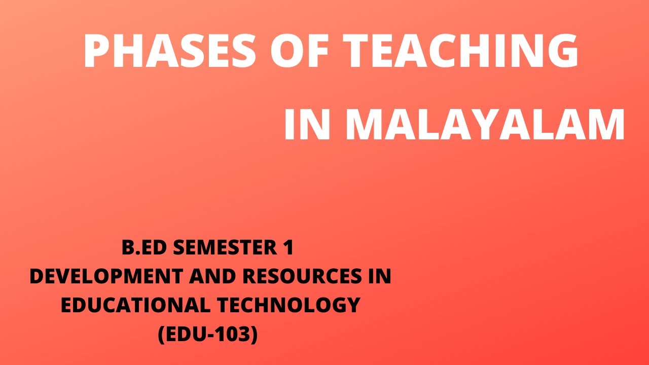 PHASES OF TEACHING || B.ED || IN MALAYALAM