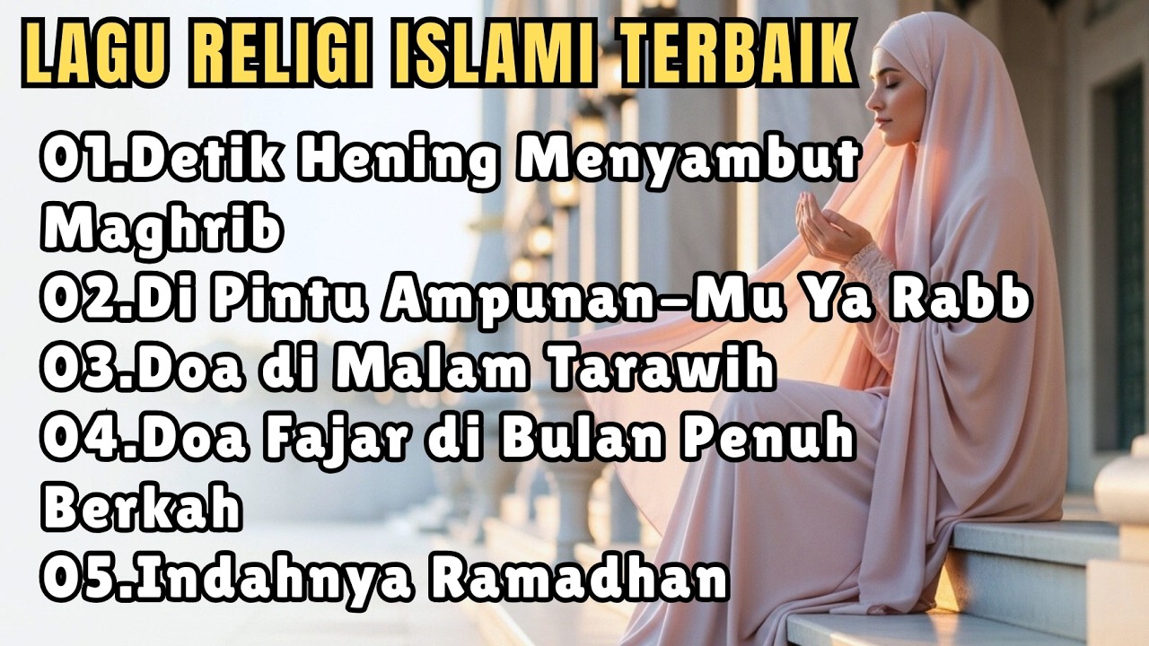 Lagu Religi Islami Terbaik | Lagu Islami Syahdu & Penuh Makna