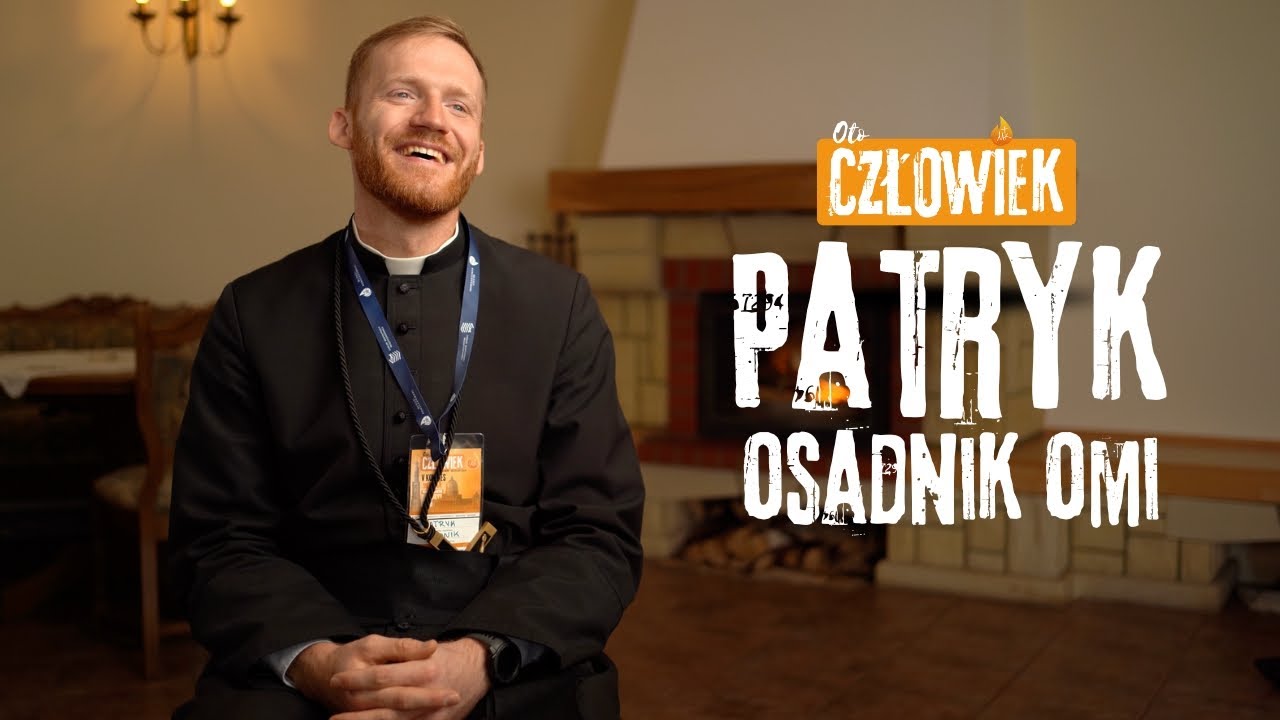 Cieszę się, że mogę być częścią TEJ wsp&oacute;lnoty | o. Patryk Osadnik OMI | KMK