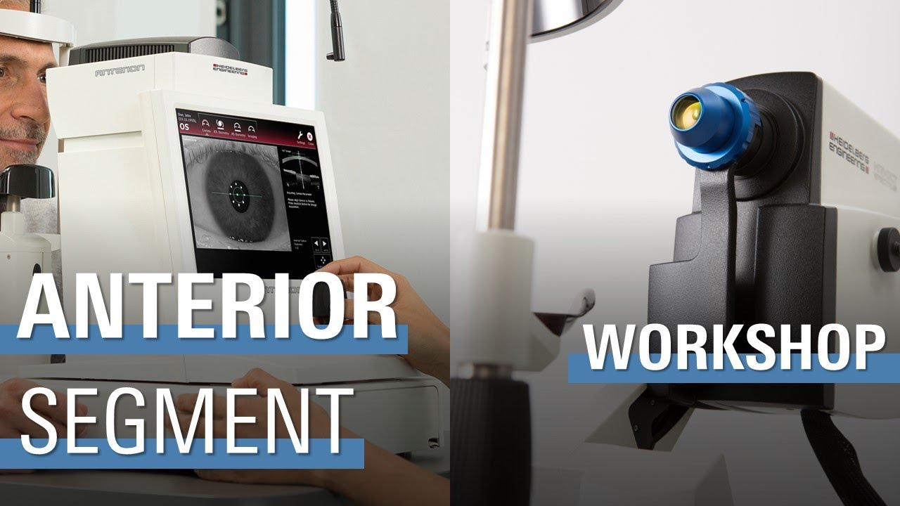 WORKSHOP: Anterior Segment Imaging | ANTERION & SPECTRALIS Anterior Segment Module (ASM)