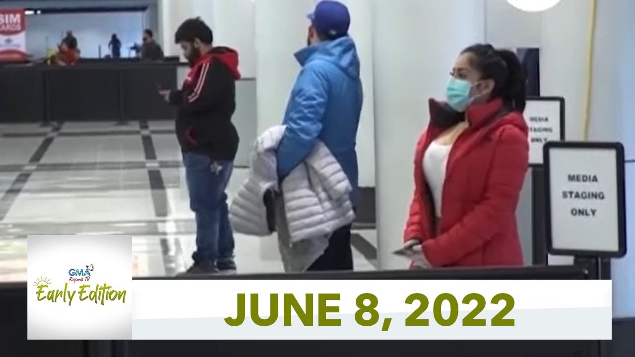 GMA Regional TV Early Edition: June 8, 2022