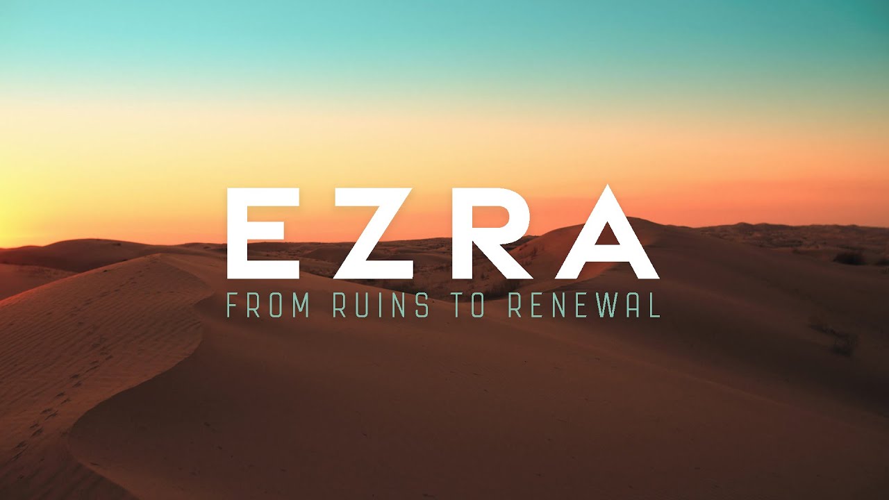 Ezra: From Ruins to Renewal | 25 Jan 2026 | Pillar Okinawa