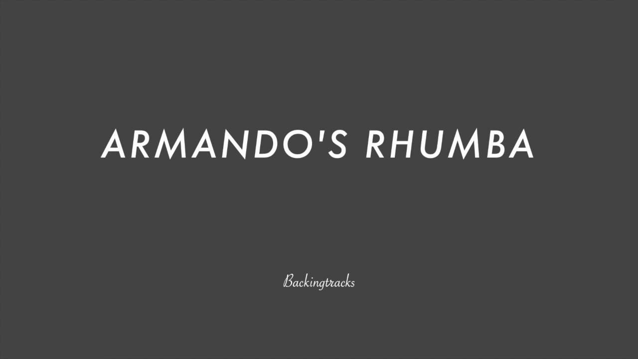 ARMANDO'S RHUMBA chord progression - Backing Track (no piano)