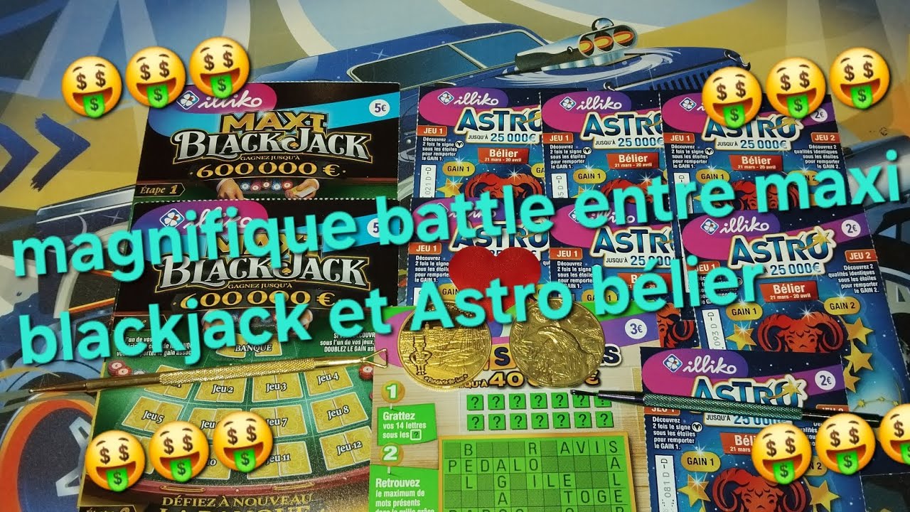 Grattage FDJ maxi 💲🤑blackjack contre Astro bélier💲🤑