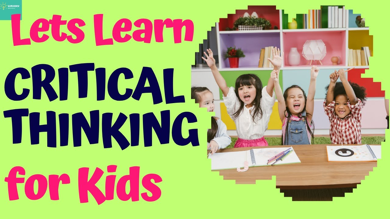 Learning Critical Thinking for Kids