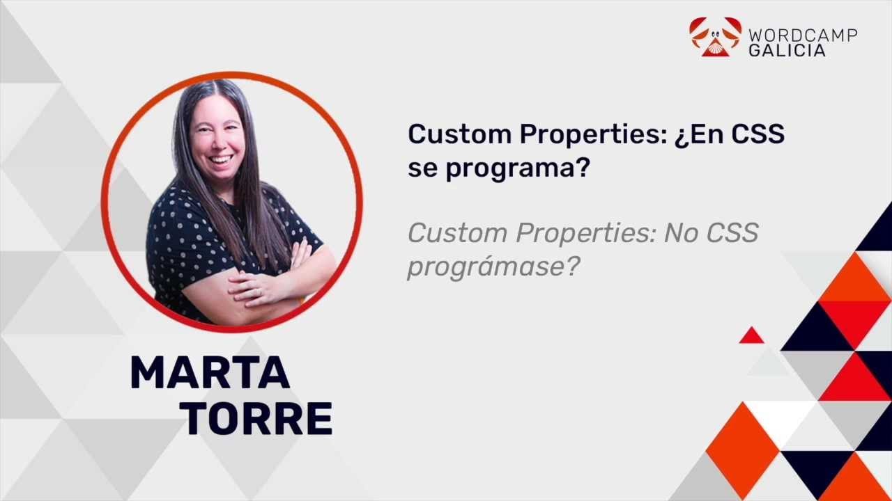 Marta Torre: Custom Properties: &iquest;En CSS se programa?
