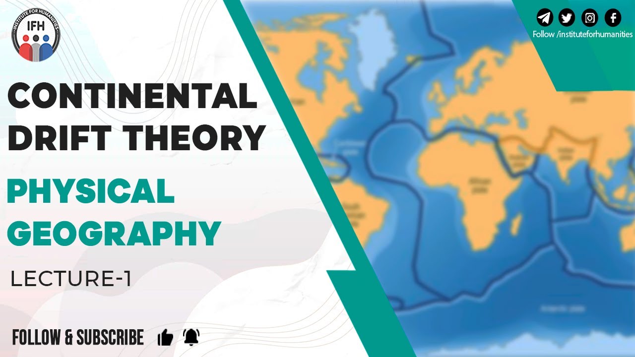 Continental Drift Theory | Physical Geography | Lecture-1