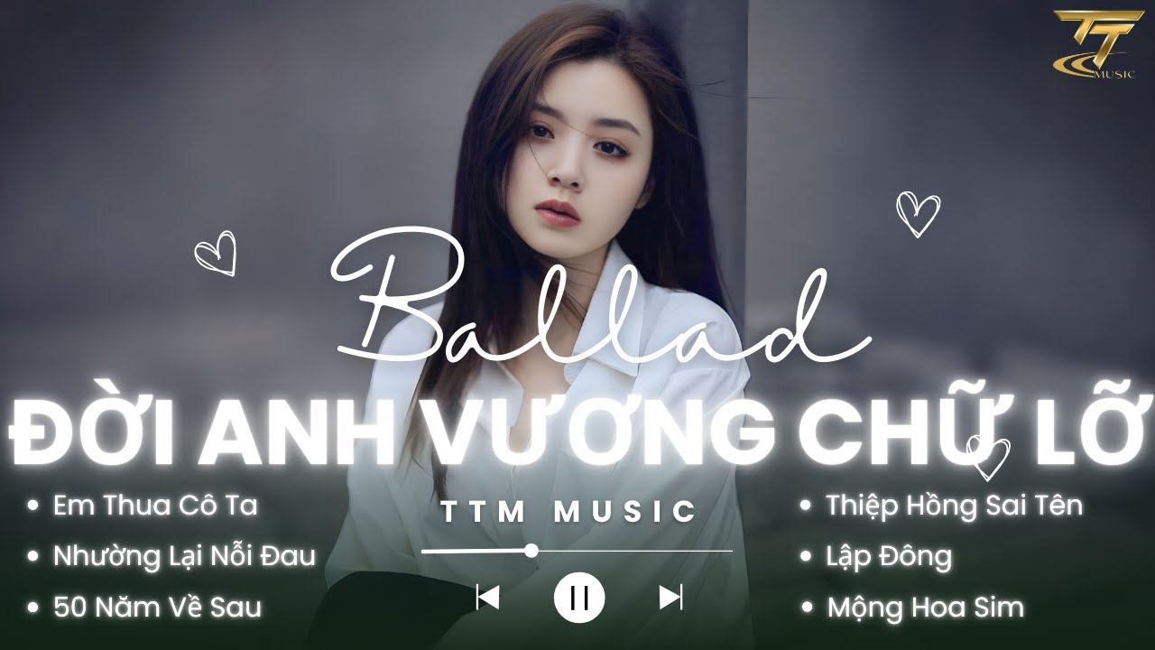 Đời Anh Vương Chữ Lỡ Lỡi Đắm Say Lỡ Yêu Đậm Sâu , Giờ Em Khóc Nưỡc Mắt Ai Lau - Nhạc Trẻ Ballad 2026