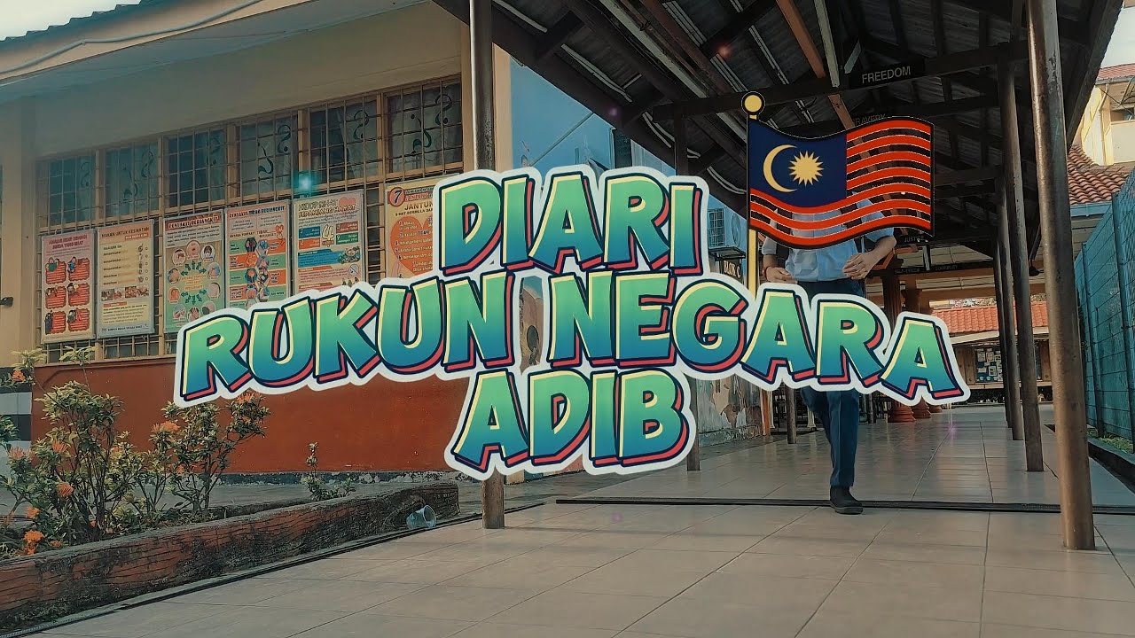 Diari Rukun Negara Adib (Versi Penuh)
