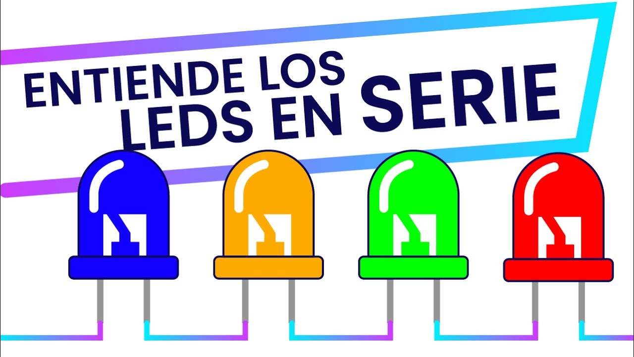 Cómo conectar LEDs en Serie