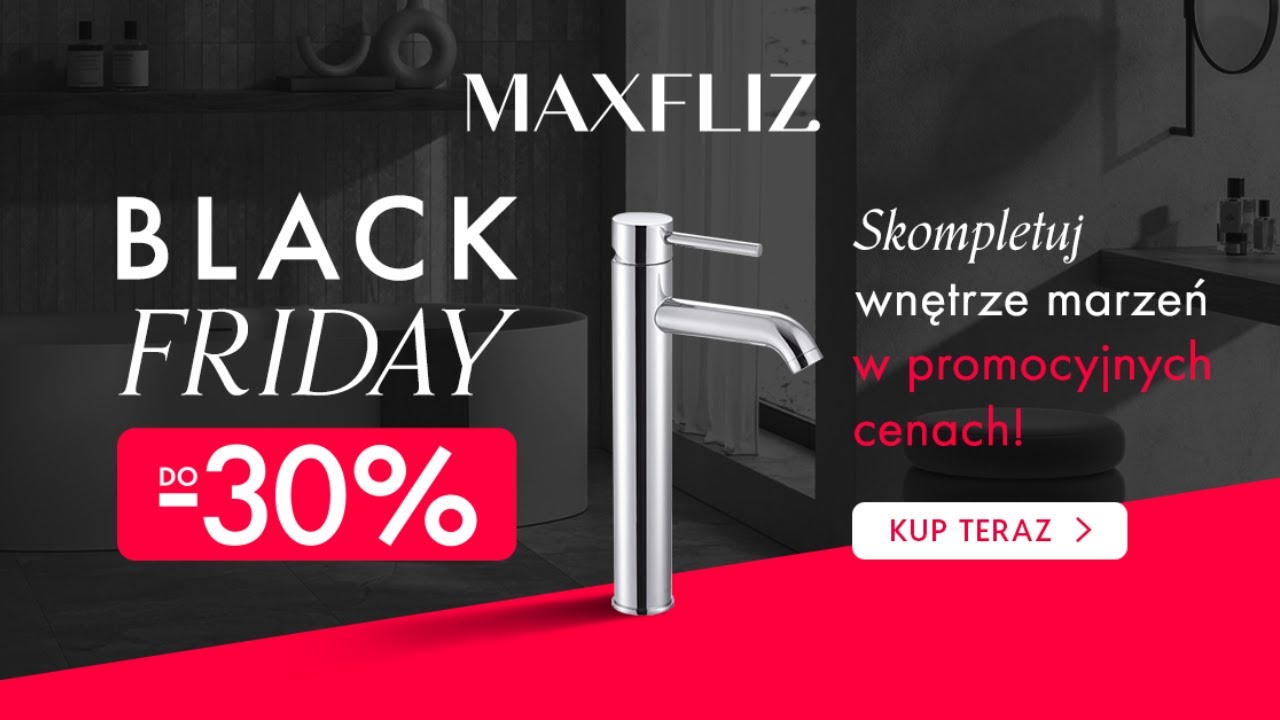 Black Friday w Maxfliz 🖤 Promocje do -30%