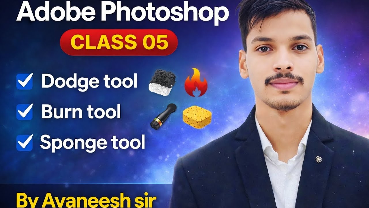 Adobe Photoshop Class 05 | Dodge Tool & Sponge Tool Full Tutorial | Hindi By Avaneesh sir 