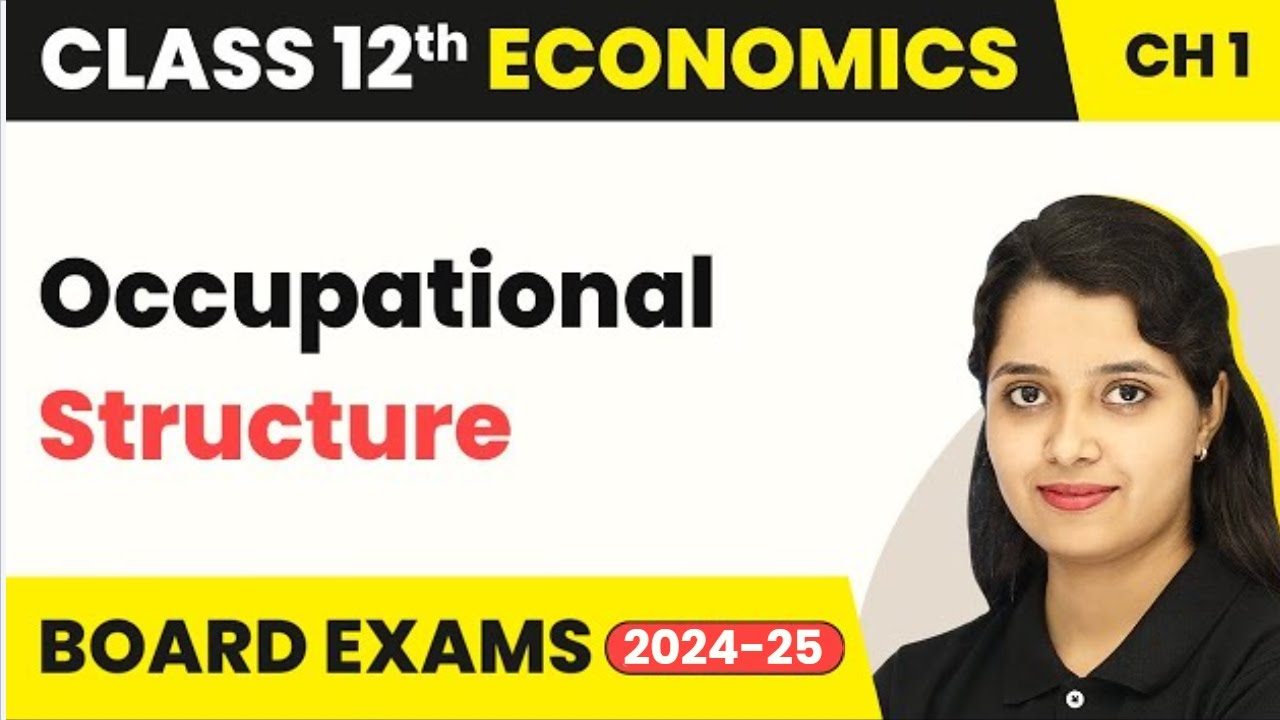 Occupational Structure - Indian Economy on the Eve of Independence | Class 12 Economics (2025-26)
