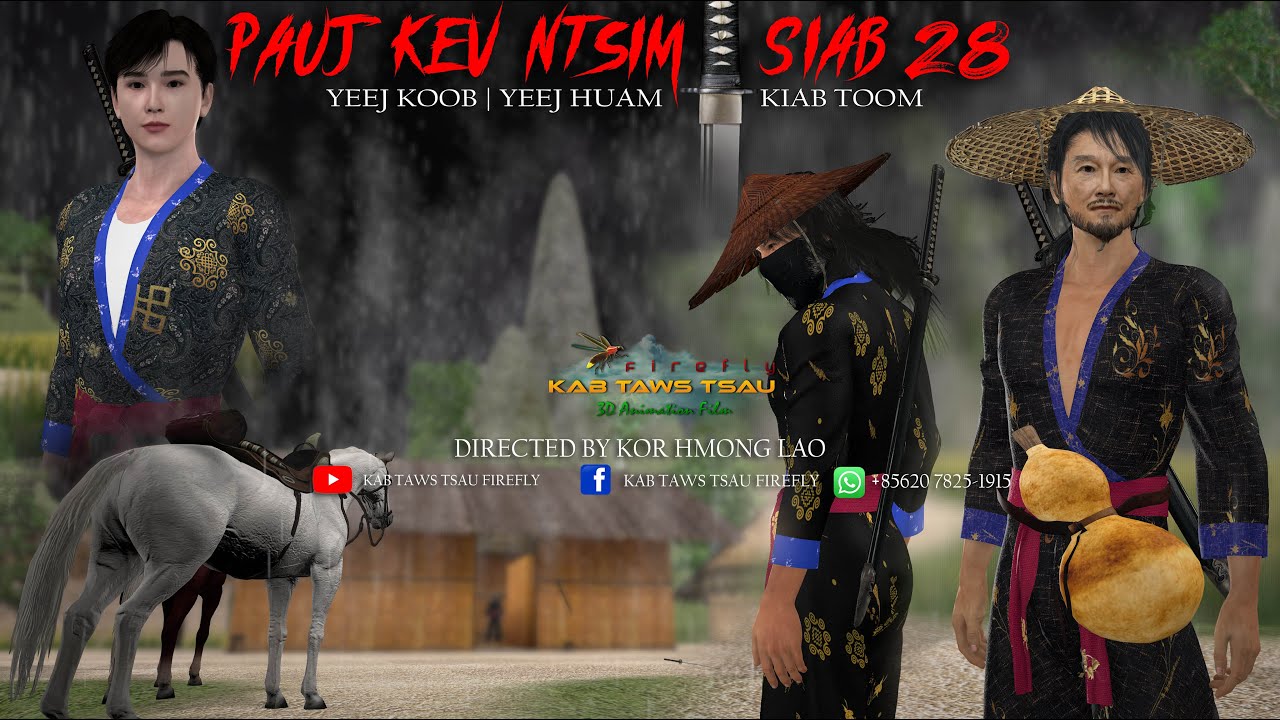 3D Hmoob | Pauj Kev Ntsim Siab 28 | Yeej Koob Yeej Huam Kiab Toom | 3D Hmong | Kab Taws Tsau Firefly