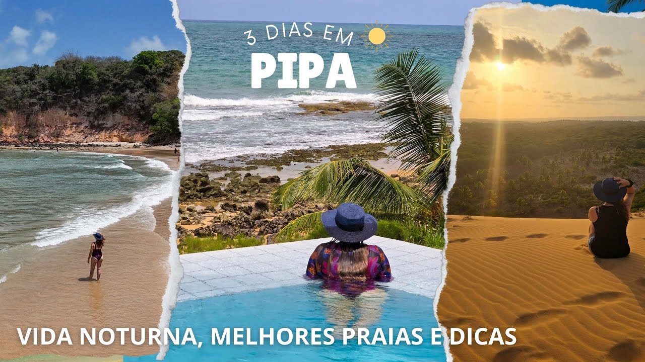 ROTEIRO PIPA EM 3 DIAS - Vida noturna, melhores praias e dicas | Tibau do Sul | Barra do Cunhaú | RN